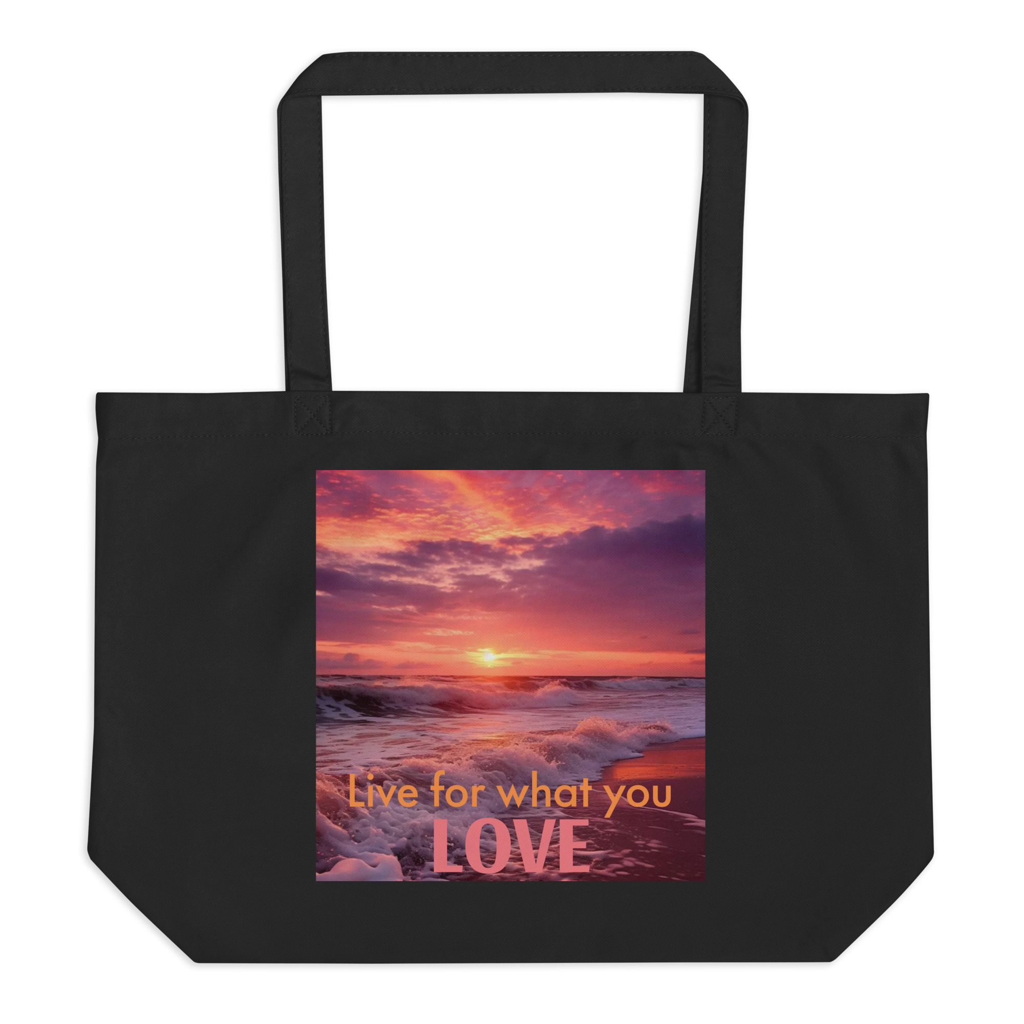 Live For What You Love – Large Tote Bag