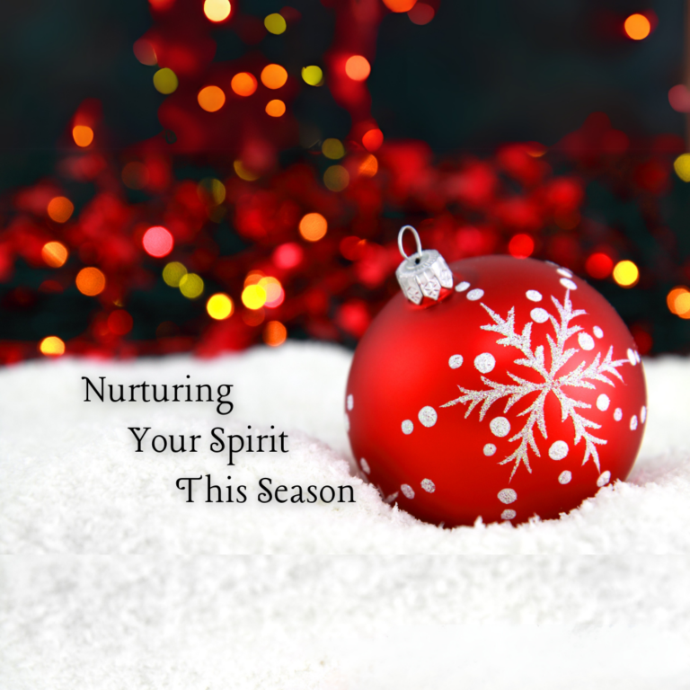 Nurturing Your Spirit This Season