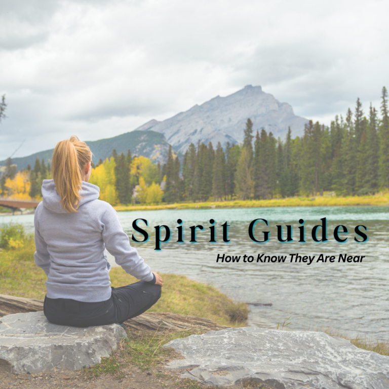 Spirit Guides: How to Know They’re Near