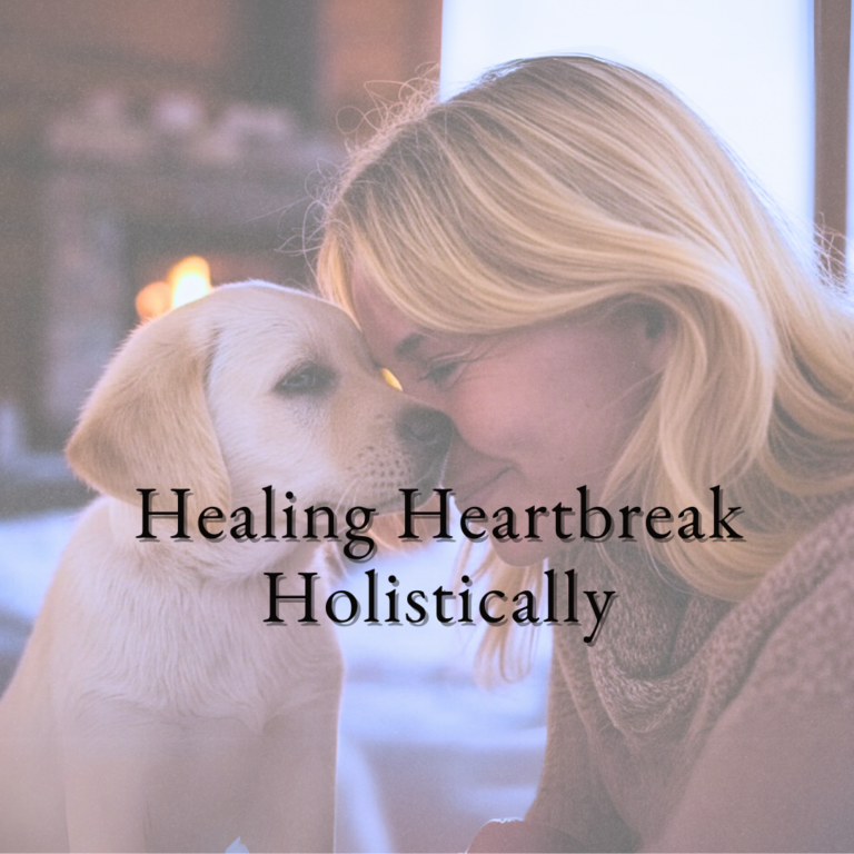 Healing Heartbreak Holistically