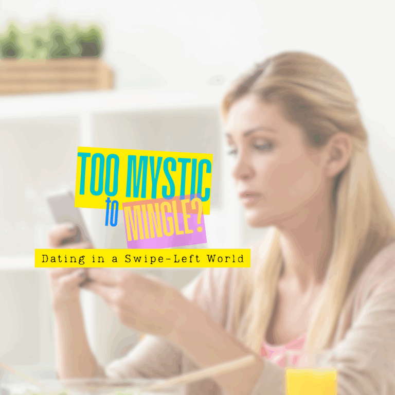 Too Mystic To Mingle?