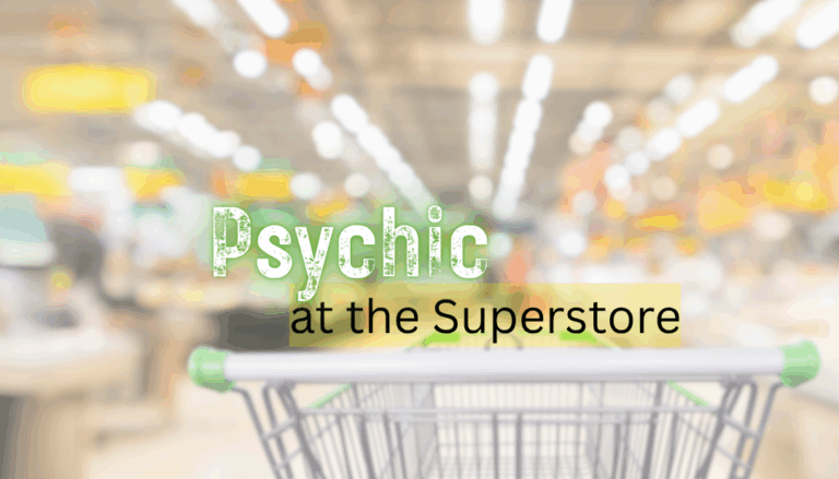 Psychic at the Superstore