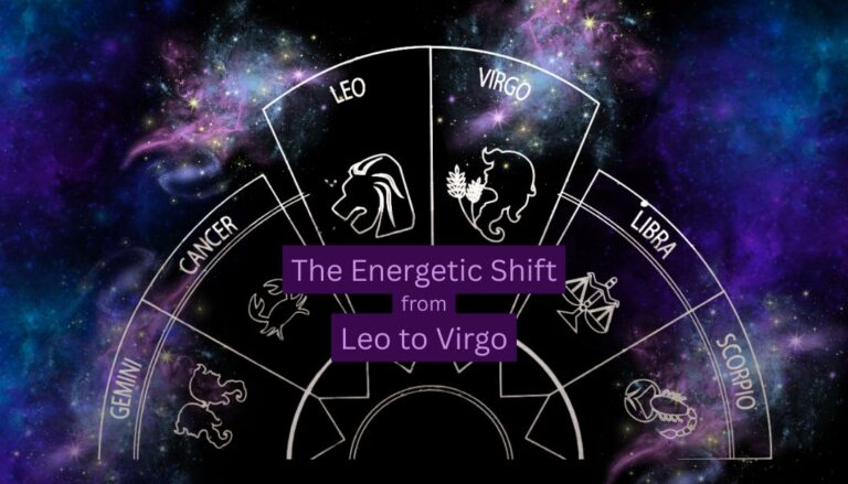 Energetic Shift from Leo to Virgo