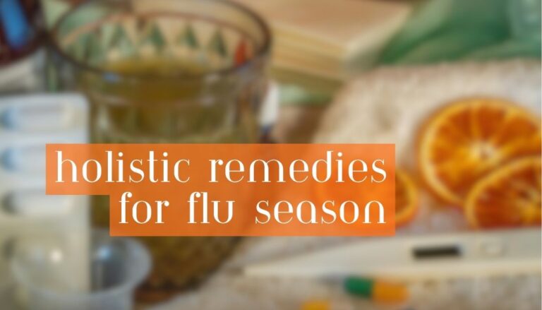 Holistic Remedies for Flu Season