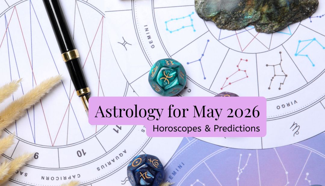 Astrology Forecast for May 2026: Embrace Taurus Energy and Cosmic Shifts