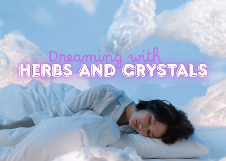 Dreaming With Herbs And Crystals