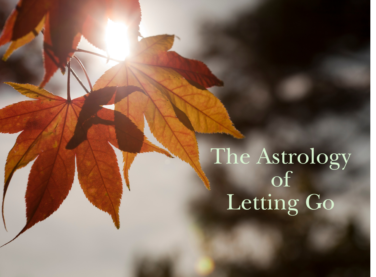 The Astrology of Letting Go